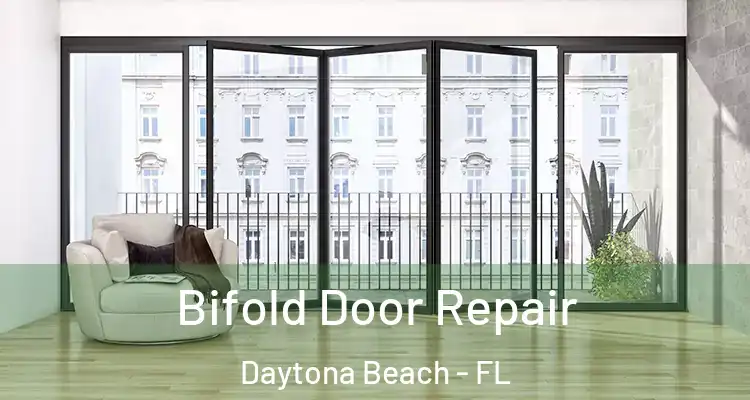 Bifold Door Repair Daytona Beach - FL