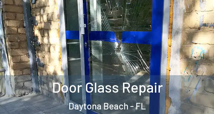 Door Glass Repair Daytona Beach - FL