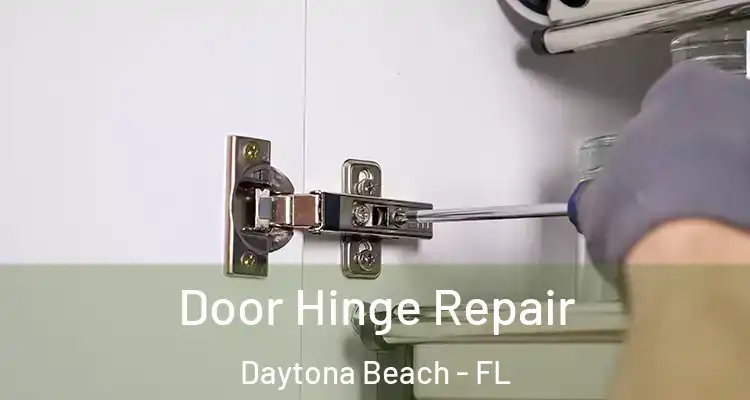 Door Hinge Repair Daytona Beach - FL