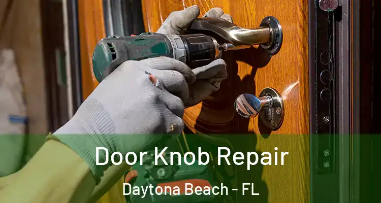 Door Knob Repair Daytona Beach - FL