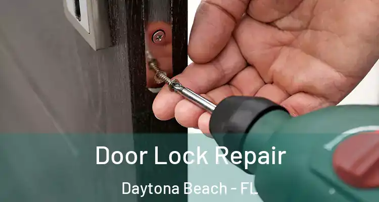 Door Lock Repair Daytona Beach - FL