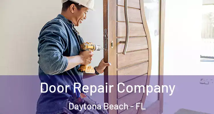 Door Repair Company Daytona Beach - FL