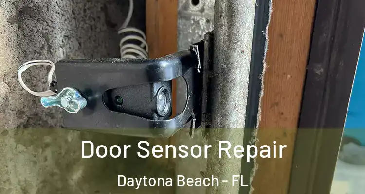 Door Sensor Repair Daytona Beach - FL