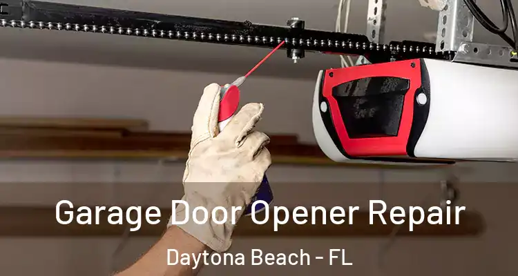 Garage Door Opener Repair Daytona Beach - FL