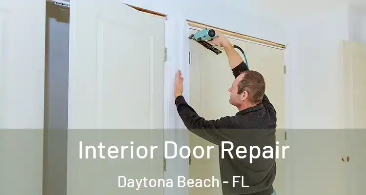 Interior Door Repair Daytona Beach - FL