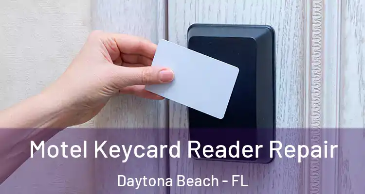 Motel Keycard Reader Repair Daytona Beach - FL
