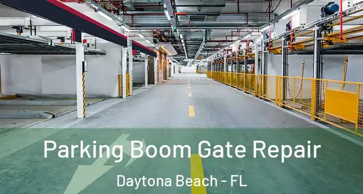 Parking Boom Gate Repair Daytona Beach - FL