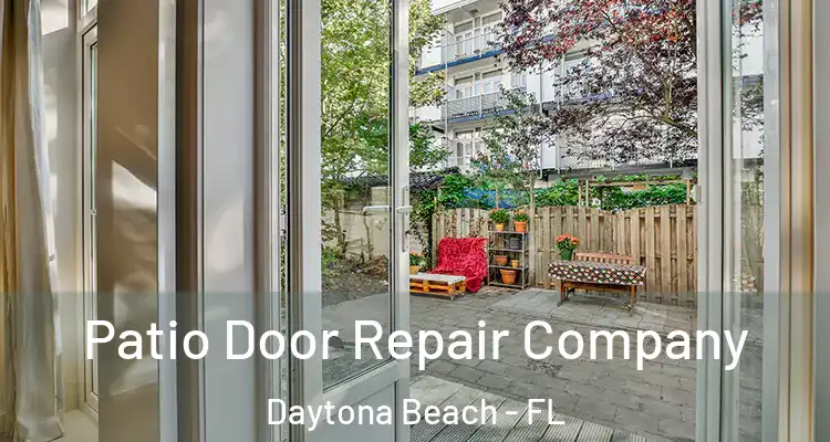 Patio Door Repair Company Daytona Beach - FL