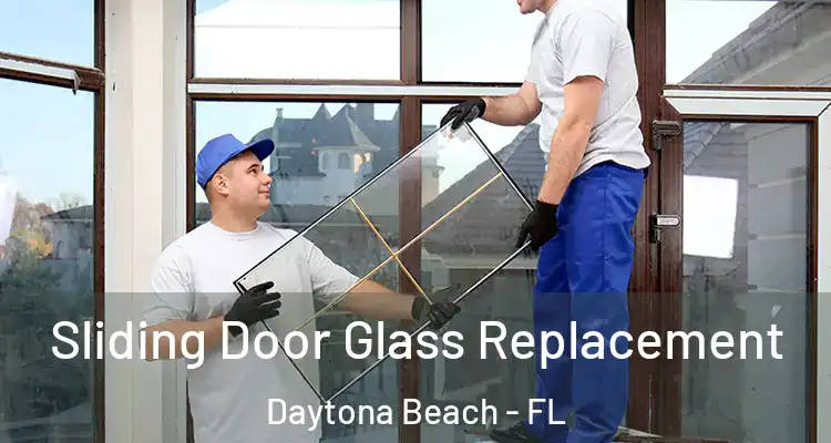 Sliding Door Glass Replacement Daytona Beach - FL