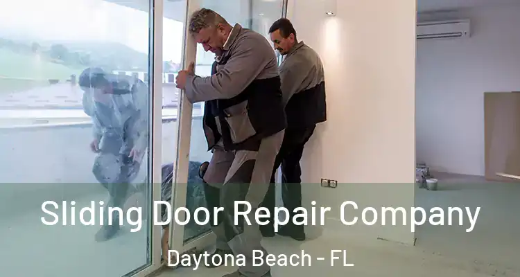 Sliding Door Repair Company Daytona Beach - FL